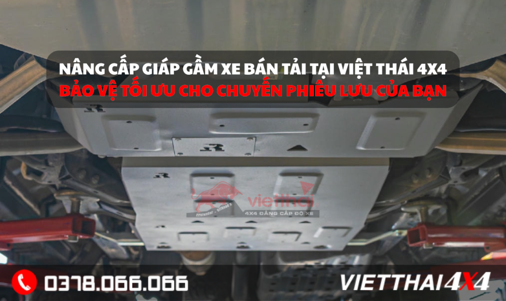 Nâng Cấp Giáp Gầm Xe Bán Tải Tại Việt Thái 4x4 – Bảo Vệ Tối Ưu Cho Chuyến Phiêu Lưu Của Bạn 1 nang-cap-giap-gam-xe-ban-tai-tai-viet-thai-4x4